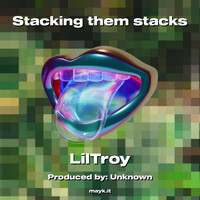 Thumbnail for the Lil' Troy - Stacking them stacks link, provided by host site
