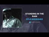 Thumbnail for the Rylo Rodriguez - Standing In the Rain link, provided by host site