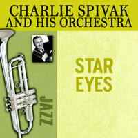 Thumbnail for the Charlie Spivak - Star Eyes link, provided by host site