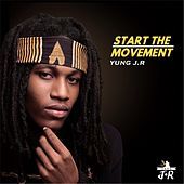 Thumbnail for the Yung Jr - Start the Movement link, provided by host site