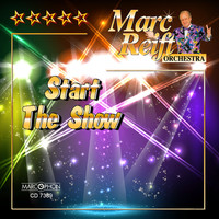 Thumbnail for the Marc Reift Orchestra - Start the Show link, provided by host site