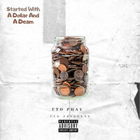 Thumbnail for the Phay - Started With A Dollar And A Dream link, provided by host site