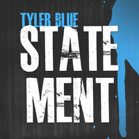 Thumbnail for the Tyler Blue - Statement link, provided by host site