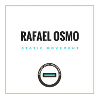 Thumbnail for the Rafael Osmo - Static Movement link, provided by host site