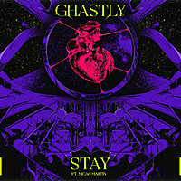 Thumbnail for the Ghastly - Stay link, provided by host site