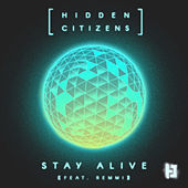 Thumbnail for the Hidden Citizens - Stay Alive link, provided by host site