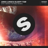 Thumbnail for the Anna Lunoe - Stay Awake (YehMe2 Extended Remix) link, provided by host site