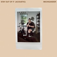 Thumbnail for the Michigander - Stay Out Of It (Acoustic) link, provided by host site