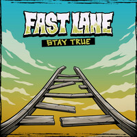 Thumbnail for the Fast Lane - Stay True link, provided by host site