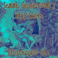 Thumbnail for the Jesse Dangerously - Stay Warm (Klopfenpop remix) link, provided by host site