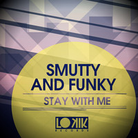 Thumbnail for the Smutty and Funky - Stay With Me link, provided by host site