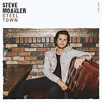 Thumbnail for the Steve Moakler - Steel Town link, provided by host site
