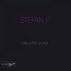 Thumbnail for the Stefan F. - Stefan F Collected Works link, provided by host site