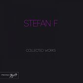 Thumbnail for the Stefan F. - Stefan F Collected Works link, provided by host site