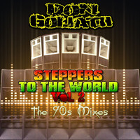 Thumbnail for the Don Goliath - Steppers to the World, Vol. 2 (The 90s Mixes) link, provided by host site
