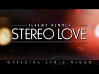 Thumbnail for the Jeremy Renner - “Stereo Love” link, provided by host site