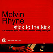 Thumbnail for the Melvin Rhyne - Stick To The Kick link, provided by host site
