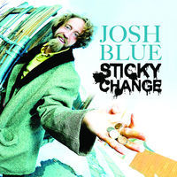 Thumbnail for the Josh Blue - Sticky Change link, provided by host site