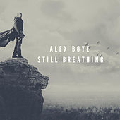 Thumbnail for the Alex Boye - Still Breathing link, provided by host site