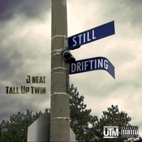 Thumbnail for the J Neat - Still Drifting link, provided by host site