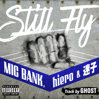 Thumbnail for the MIC BANK - Still Fly link, provided by host site