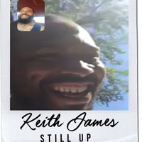 Thumbnail for the Keith James - Still Up link, provided by host site