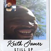 Thumbnail for the Keith James - Still Up link, provided by host site