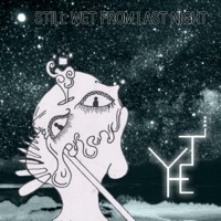 Thumbnail for the Yheti - Still Wet from Last Night link, provided by host site