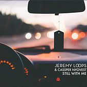 Thumbnail for the Jeremy Loops - Still with Me link, provided by host site