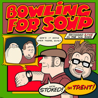 Thumbnail for the Bowling for Soup - Stoked On Trent link, provided by host site