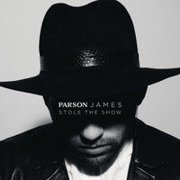 Thumbnail for the Parson James - Stole the Show link, provided by host site