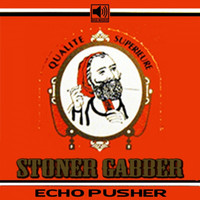 Thumbnail for the Echo Pusher - Stoner Gabber link, provided by host site