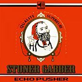 Thumbnail for the Echo Pusher - Stoner Gabber link, provided by host site