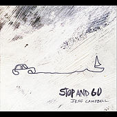Thumbnail for the Jeff Campbell - Stop and Go link, provided by host site