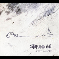 Thumbnail for the Jeff Campbell - Stop and Go link, provided by host site