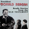 Thumbnail for the Ronald Reagan - Stories from the Old Testament link, provided by host site
