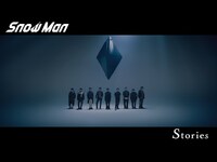 Thumbnail for the Snow Man - 「Stories」（YouTube ver.） link, provided by host site