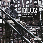 Thumbnail for the D-Lux - Straight From Tha Underground link, provided by host site