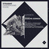 Thumbnail for the Sascha Sonido - Straight Underground House - Edition 1 (Continuous DJ Mix) link, provided by host site
