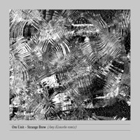 Thumbnail for the Om Unit - Strange Brew (Amy Kisnorbo Remix) link, provided by host site