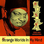 Thumbnail for the Sun Ra - Strange Worlds In My Mind (Space Poetry Volume One) link, provided by host site