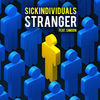 Thumbnail for the Sick Individuals - Stranger link, provided by host site