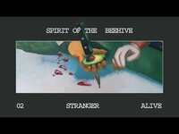Thumbnail for the Spirit of the Beehive - STRANGER ALIVE link, provided by host site