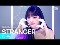 Thumbnail for the Sunmi - (선미) - STRANGER @인기가요 inkigayo link, provided by host site