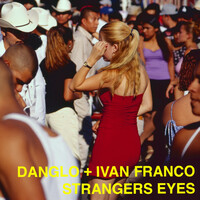 Thumbnail for the Danglo - Strangers Eyes link, provided by host site