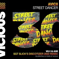 Thumbnail for the Avicii - Street Dancer (Sgt Slick's Discotizer 2022 Remix) link, provided by host site