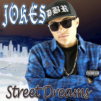 Thumbnail for the Jokes - Street Dreams link, provided by host site
