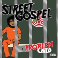 Thumbnail for the Problem Child - Street Gospel link, provided by host site