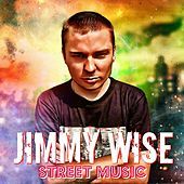 Thumbnail for the Jimmy Wise - Street Music link, provided by host site