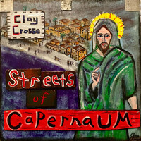 Thumbnail for the Clay Crosse - Streets of Capernaum link, provided by host site